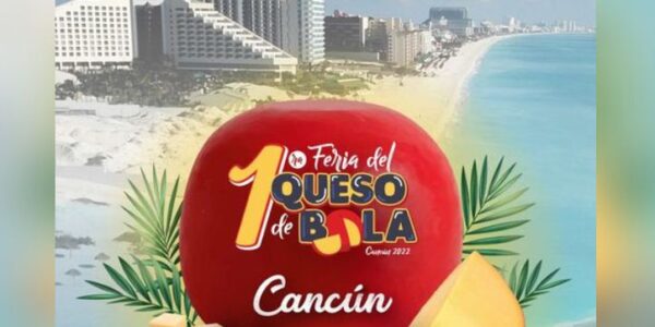 Confirman feria del queso de bola en Cancún