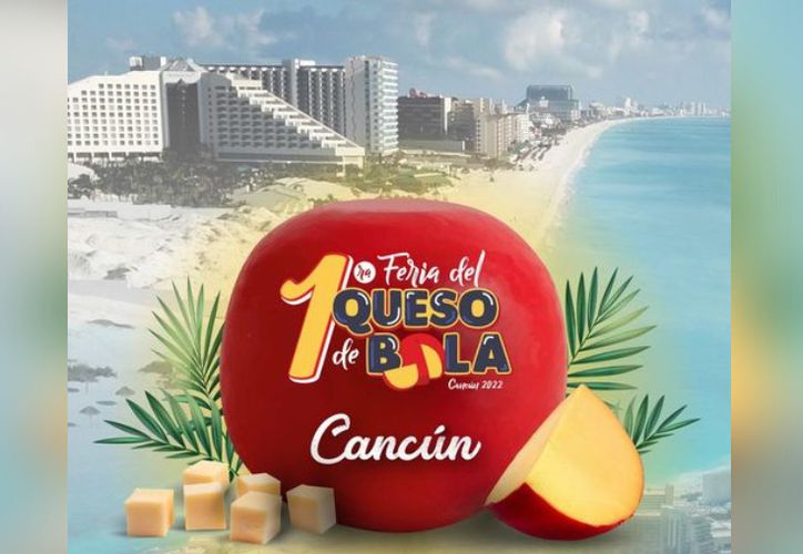 Confirman feria del queso de bola en Cancún