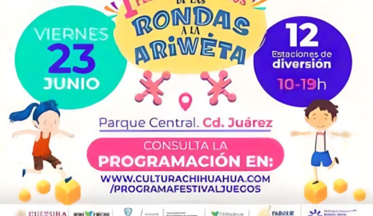 Llega el 1er Festival de Juegos “De las rondas a la ariweta” a Ciudad Juárez